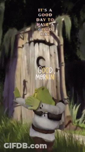 Shrek Says It 'S A Good Day To Have A Good Day In Front Of A Wooden Door GIF