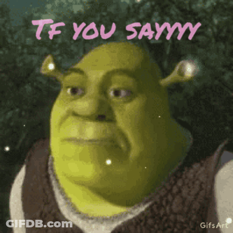 Shrek Says Tf You Sayyy In Pink Letters GIF