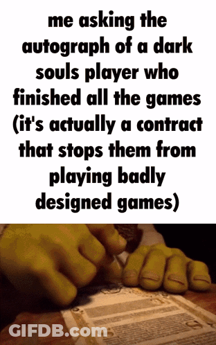 Shrek Writing On A Piece Of Paper That Says Me Asking The Autograph Of A Dark Souls Player Who GIF
