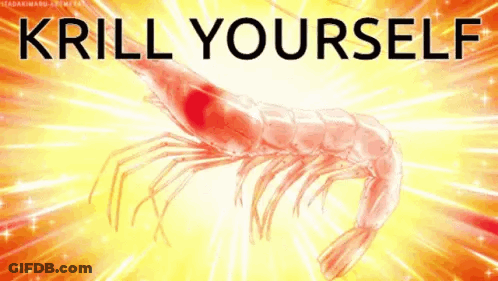 Shrimp Saying Krill Yourself GIF