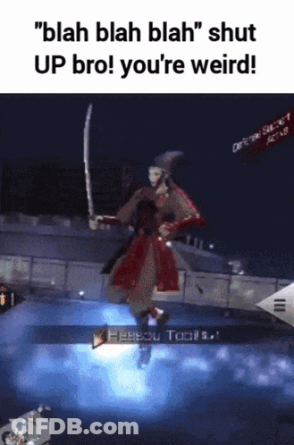 Shut Up Bro You're Weird Video Game GIF