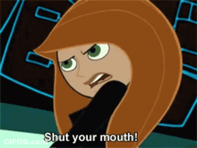 Shut Your Mouth Kim Possible GIF