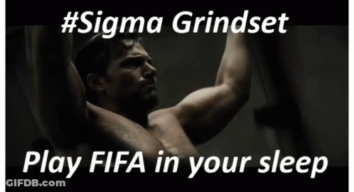 Sigma Grindset Play FIFA In Your Sleep Poster GIF