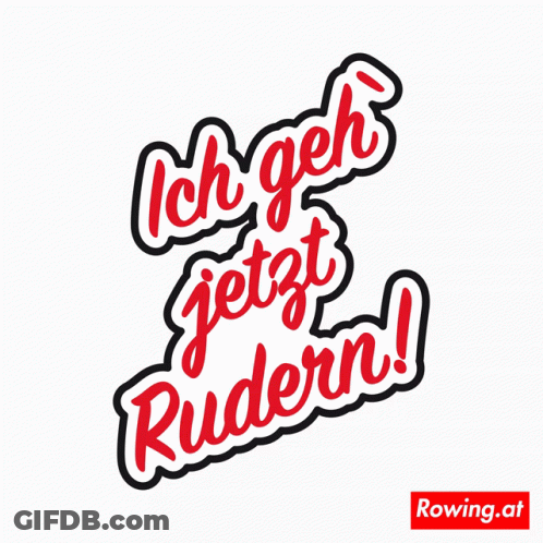 Sign Ich Geh Jetzt Rudern GIF
