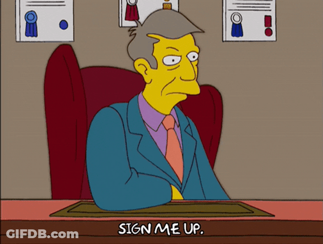 Sign Me Up By Principal Skinner GIF