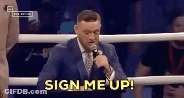 Sign Me Up Sign Me Up Conor Mcgregor GIF