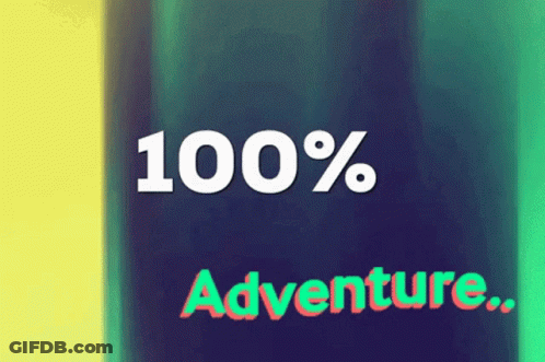Sign Saying 100% Adventure GIF