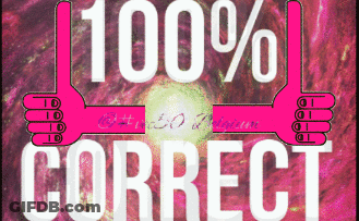 Sign Saying 100% Correct With Thumbs Up GIF