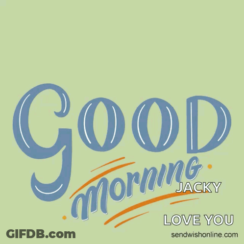 Sign Saying Good Morning Jacky Love You GIF