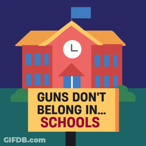 Sign Saying Guns Dont Belong In Schools GIF