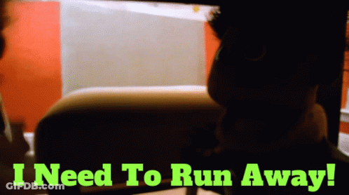Sign Saying I Need To Run Away GIF