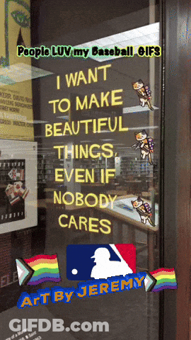 Sign Saying I Want To Make Beautiful Things Even If Nobody Cares GIF