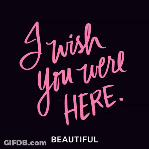 Sign Saying I Wish You Were Here GIF
