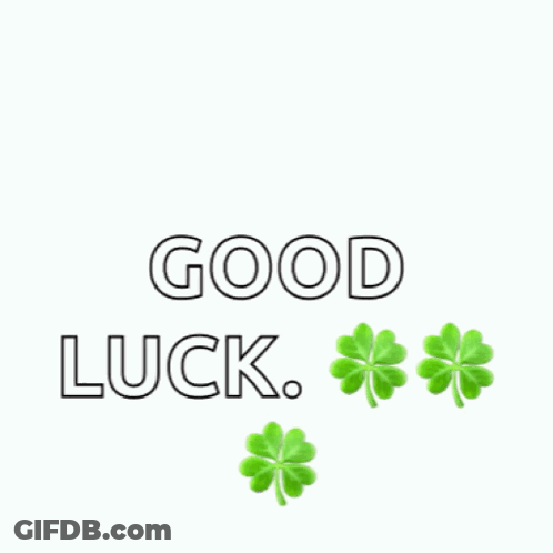 Sign Saying Ingoodw Luck With Three Green Clovers GIF