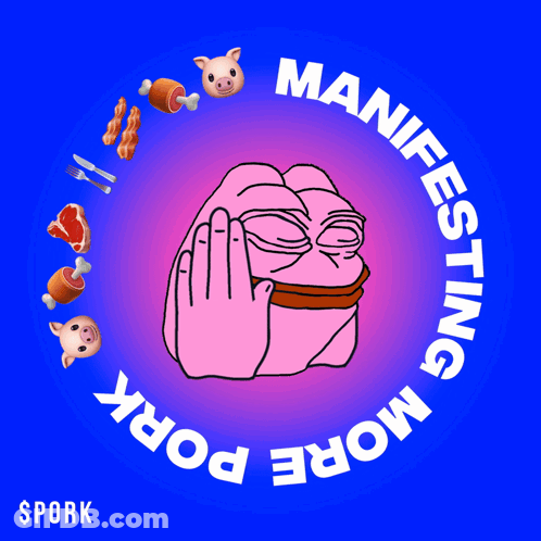 Sign Saying Manifesting More Pork With Pink Face GIF