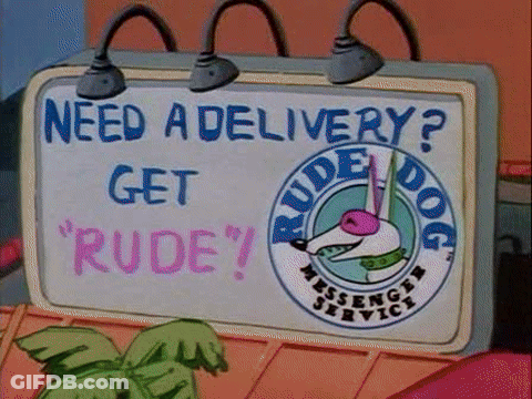 Sign Saying Need A Delivery Get Rude GIF