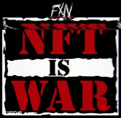 Sign Saying NFT Is War In Red Letters GIF