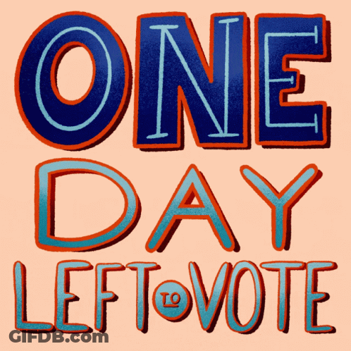 Sign Saying One Day Left To Vote GIF