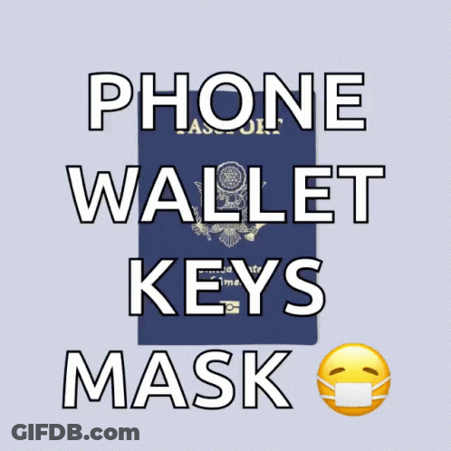 Sign Saying Phone Wallet Keys Mask With Smiley Face GIF