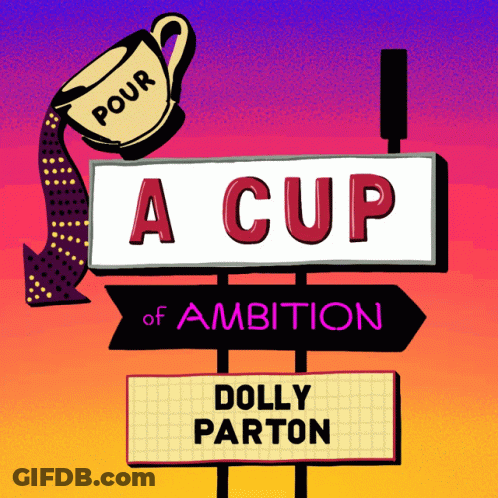 Sign Saying Pour A Cup Of Ambition GIF