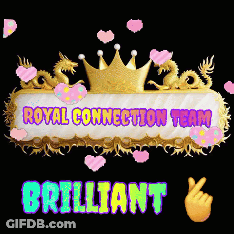 Sign Saying Royal Connection Team Brilliant With Dragons Hearts GIF