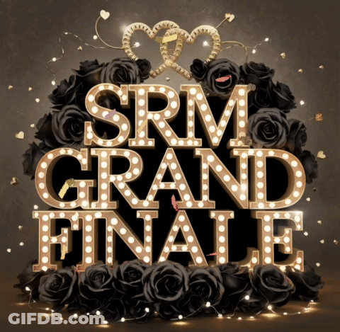 Sign Saying SRM Grand Finale With Black Roses GIF
