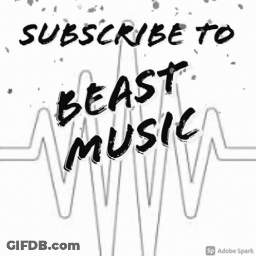 Sign Saying Subscribe To Beast Music GIF
