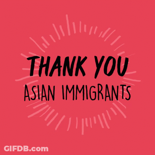 Sign Saying Thank You Asian Immigrants GIF