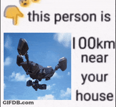 Sign Saying This Person Is 100Km Near Your House With Robot GIF