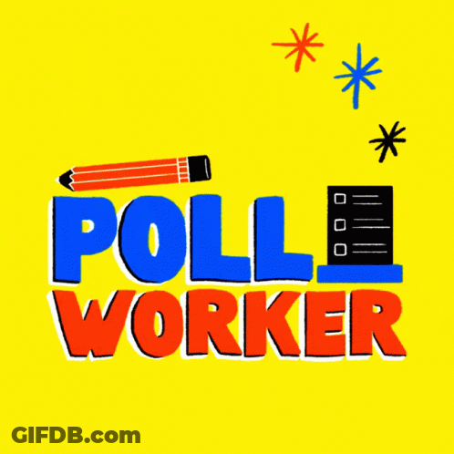 Sign Saying To Be A Poll Worker In Phoenix AZ GIF