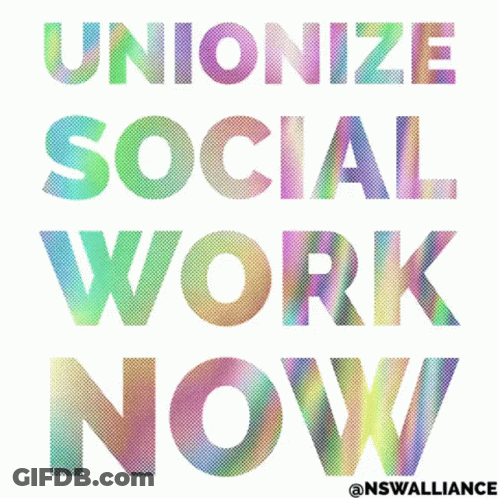 Sign Saying Unionize Social Work Now GIF