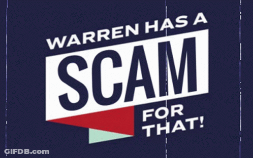 Sign Saying Warren Has A Scam For That GIF