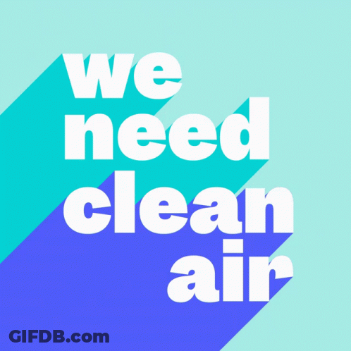 Sign Saying We Need Clean Air GIF