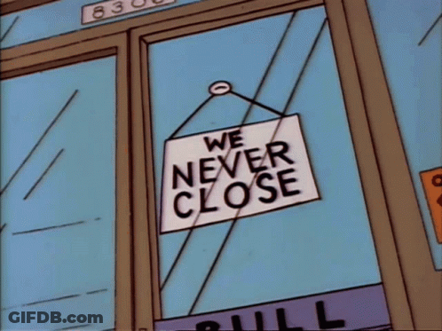Sign Saying We Never Close On Door GIF