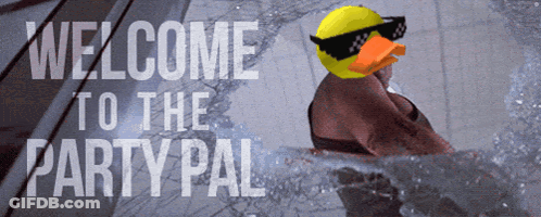 Sign Saying Welcome To The Party Pal GIF