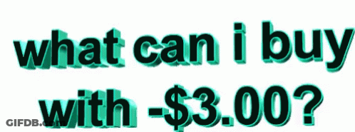 Sign Saying What Can I Buy With $3.00 GIF