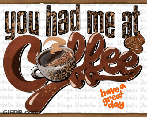 Sign Saying You Had Me At Coffee With Coffee Cup GIF