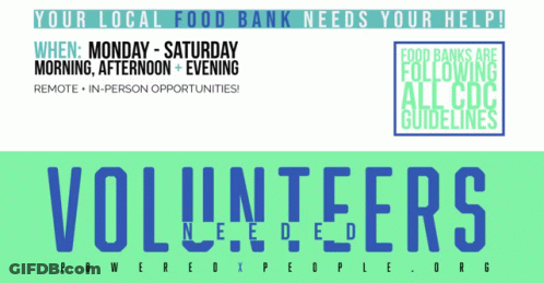 Sign Saying Your Local Food Bank Needs Your Help Volunteers Needed GIF