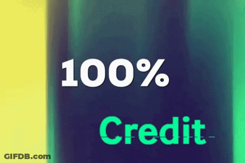 Sign That Says 100% Credit On Blue And Green Background GIF
