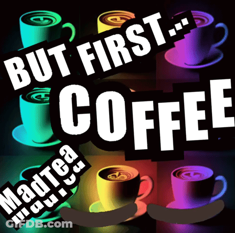 Sign That Says But First Coffee With Cups Of Coffee GIF