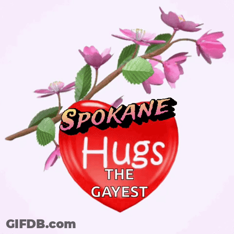 Sign That Says Spokane Hugs The Gayest GIF