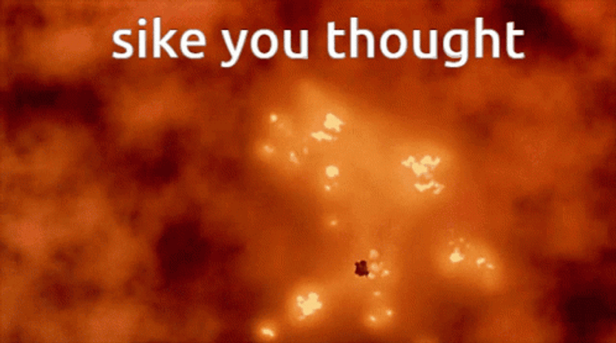Sike You Thought GIF