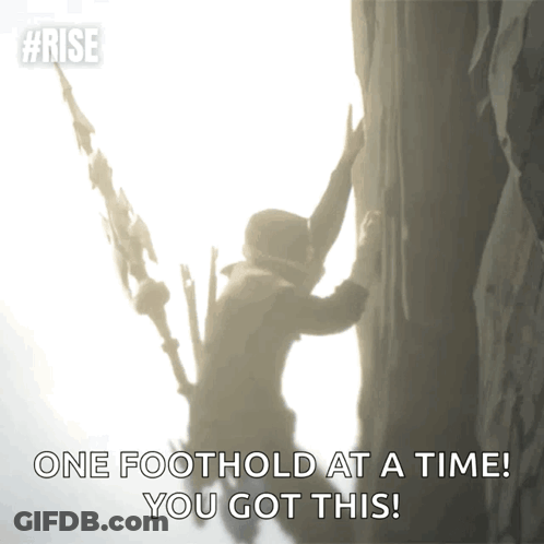 Silhouette Man Climbing Rock Wall One Foothold At A Time You Got This GIF