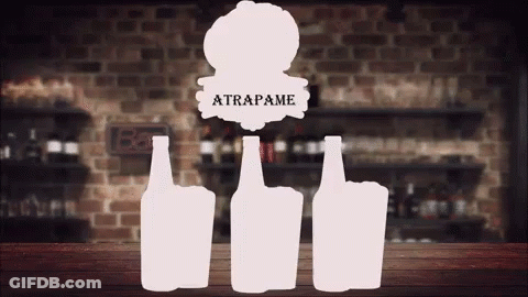 Silhouette Of Bottles With Atrapame Sign GIF