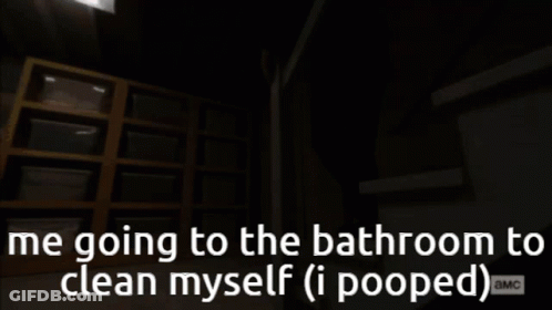 Silhouette Of Man In Dark Room Saying He Going To The Bathroom To Clean Myself GIF