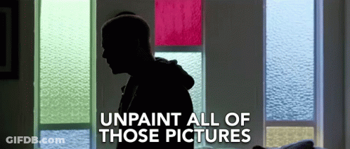 Silhouette Of Man In Front Of Window Saying Unpaint All Of Those Pictures GIF