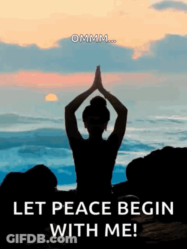 Silhouette Of Woman Meditating Let Peace Begin With Me GIF