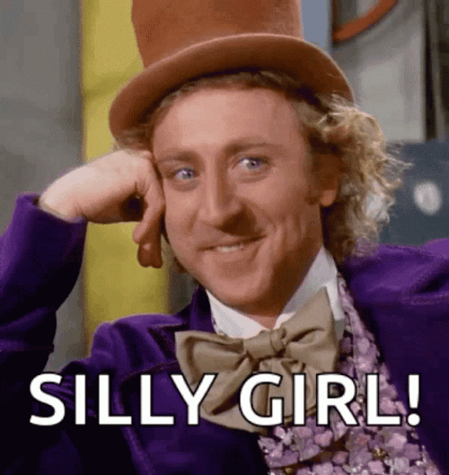 Silly Girl Willy Wonka GIF