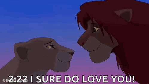 Simba And Nala From The Lion King Are Looking At Each Other And Saying `` 2:22 I Sure Do Love You '' . GIF