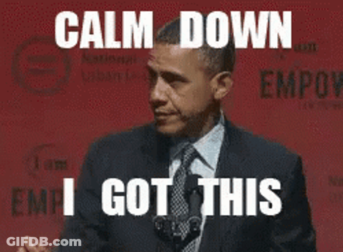 Simmer Down Barack Obama I Got This GIF